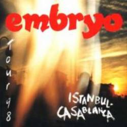 Embryo : Istanbul - Casablanca